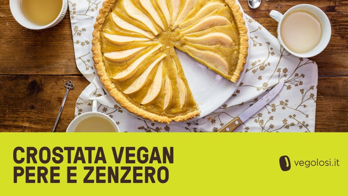 Crostata vegana alle pere e zenzero – Video ricetta