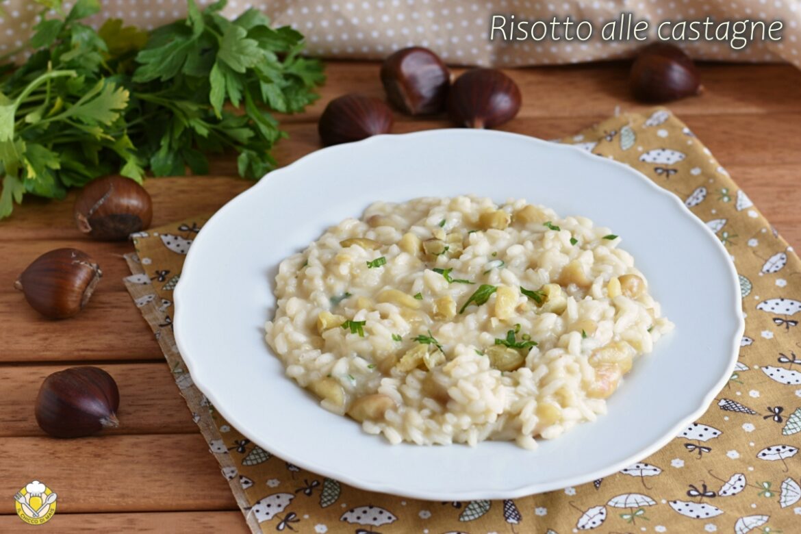 Scopri come preparare un risotto con le castagne